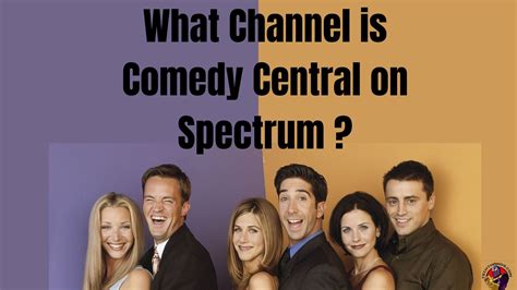 What Channel Is Comedy Central on Spectrum? And the Evolution of Comedy as a Genre Across Different Platforms