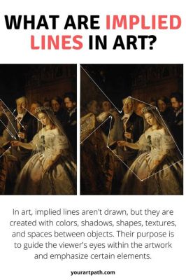 What Is an Implied Line in Art: A Multi-Layered Exploration